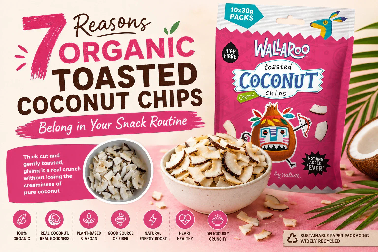 7 Reasons Organic Toasted Coconut Chips Belong in Your Snack Routine